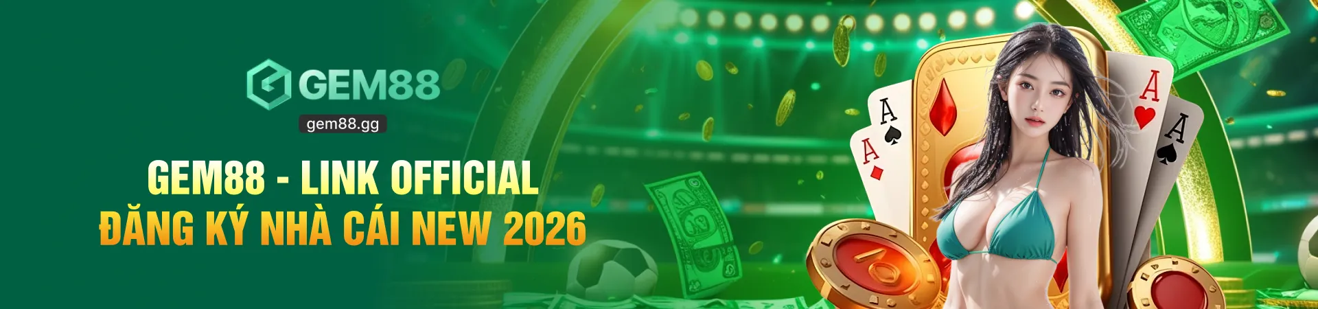 Truy Cập Link Vào GEM88 Mới Nhất 2026 - Đăng Ký Tặng 188K 7 banner gem88 1